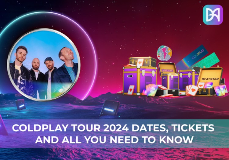 Coldplay Tour 2024 Dates, Tickets and All You Need to Know